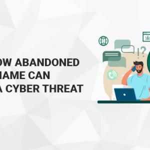 Here's How Abandoned Domain Name Can Become a Cyber Threat