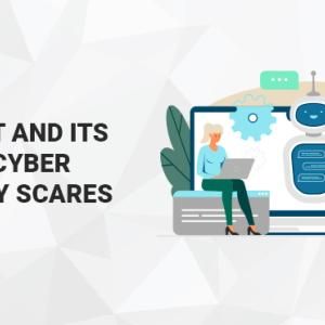 ChatGPT and Its Recent Cyber Security Scares