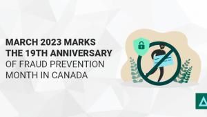 March 2023 Marks the 19th Anniversary of Fraud Prevention Month in Canada
