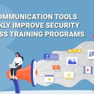3 Ways Communication Tools Can Improve Security Awareness Training