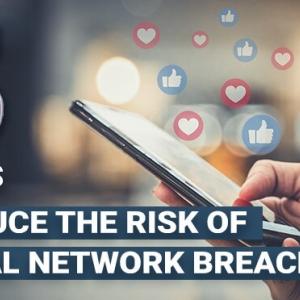 5 Ways to Reduce the Risk of a Social Network Breach