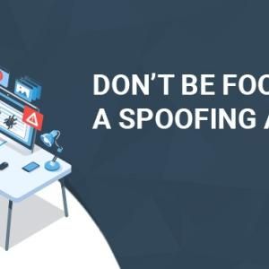 Don’t Be Fooled By A Spoofing Attack