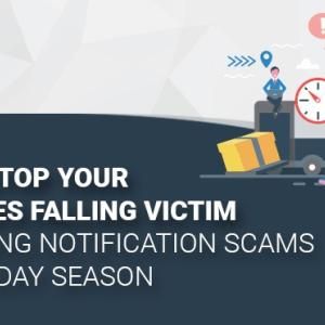 How to Stop Your Employees Falling Victim to Shipping Notification Scams this Holiday Season
