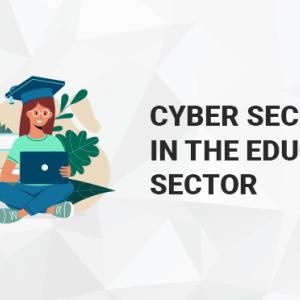 Cyber Security In The Education Sector