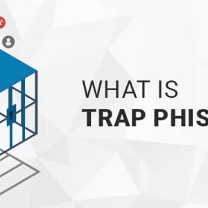 What is Trap Phishing?